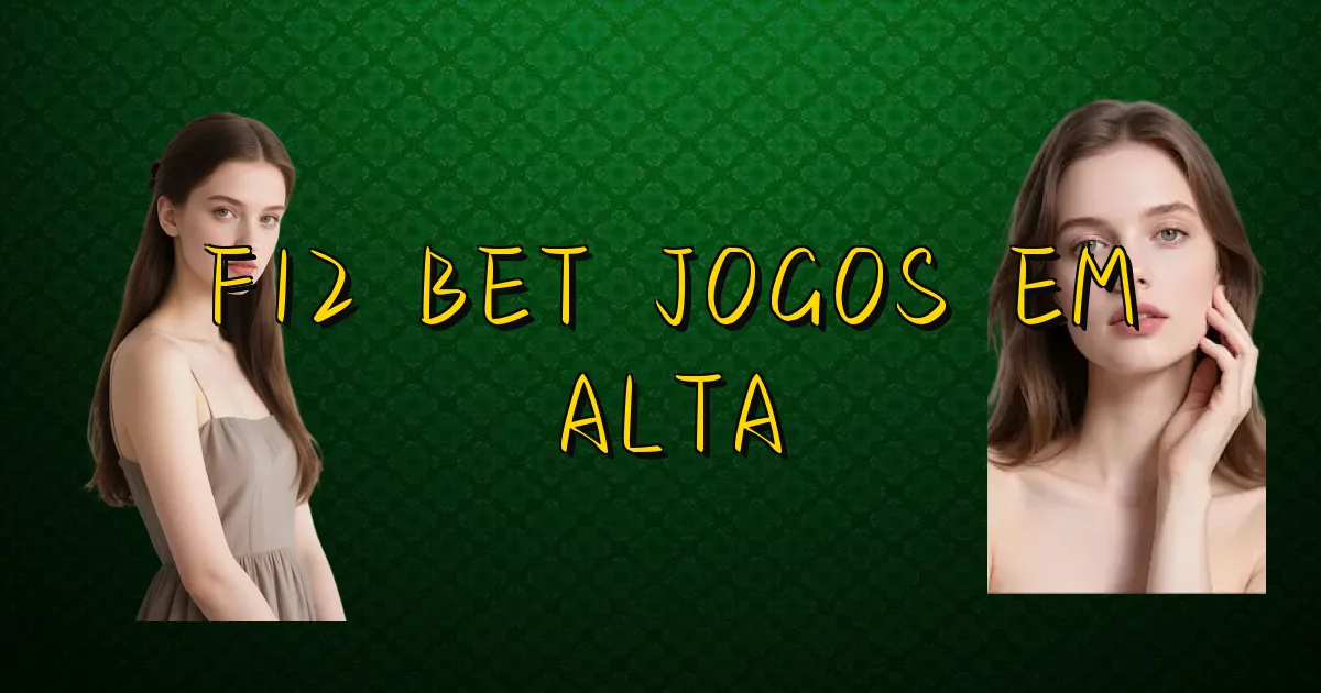 F12 Bet Jogos Em Alta Oficial