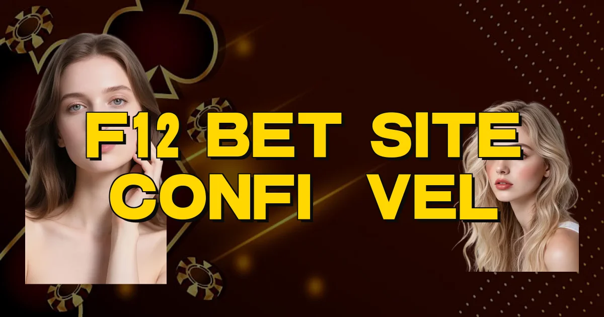 F12 Bet Site Confiável Oficial
