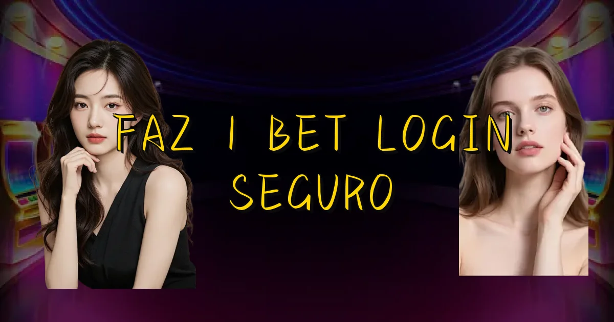 Faz 1 Bet Login Seguro Oficial