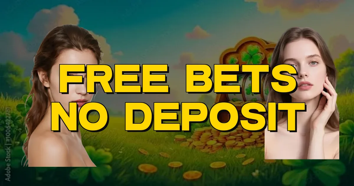 Free Bets No Deposit Oficial