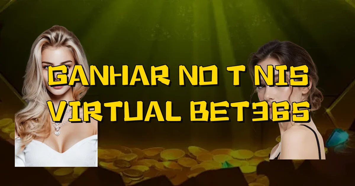 Ganhar No Tênis Virtual Bet365 Oficial