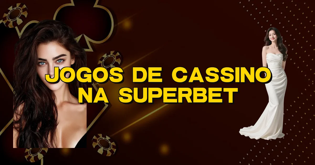 Jogos De Cassino Na Superbet Oficial