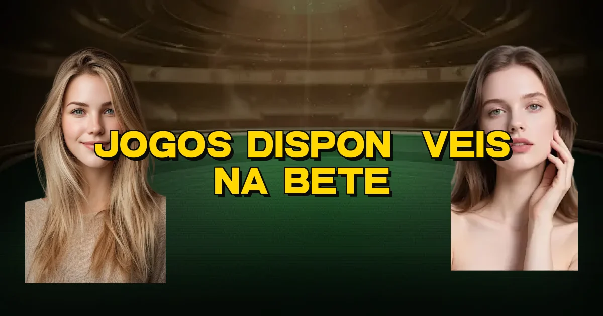 Jogos Disponíveis Na Bete Oficial