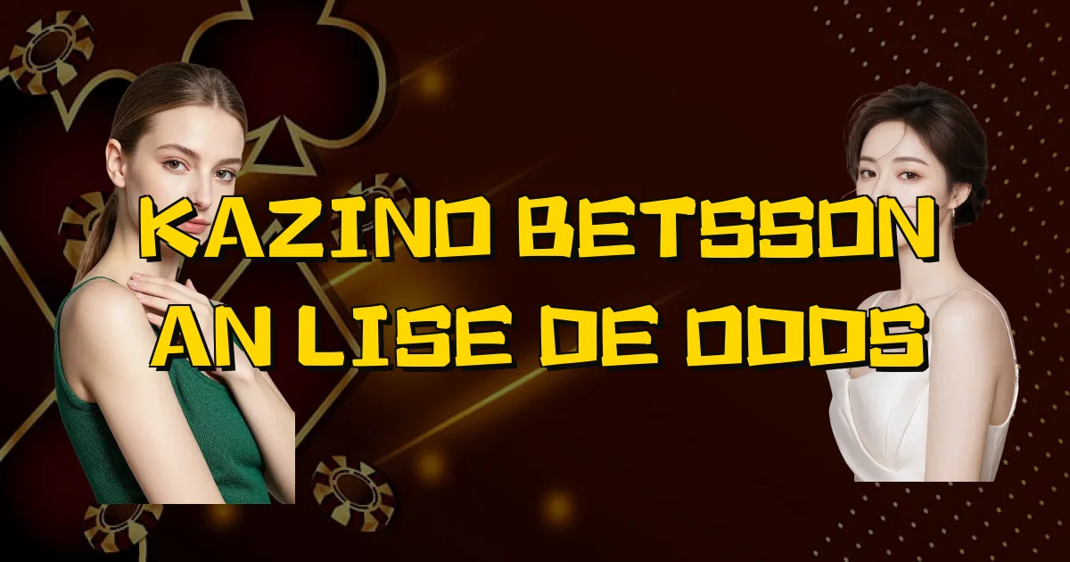 Kazino Betsson Análise De Odds Oficial