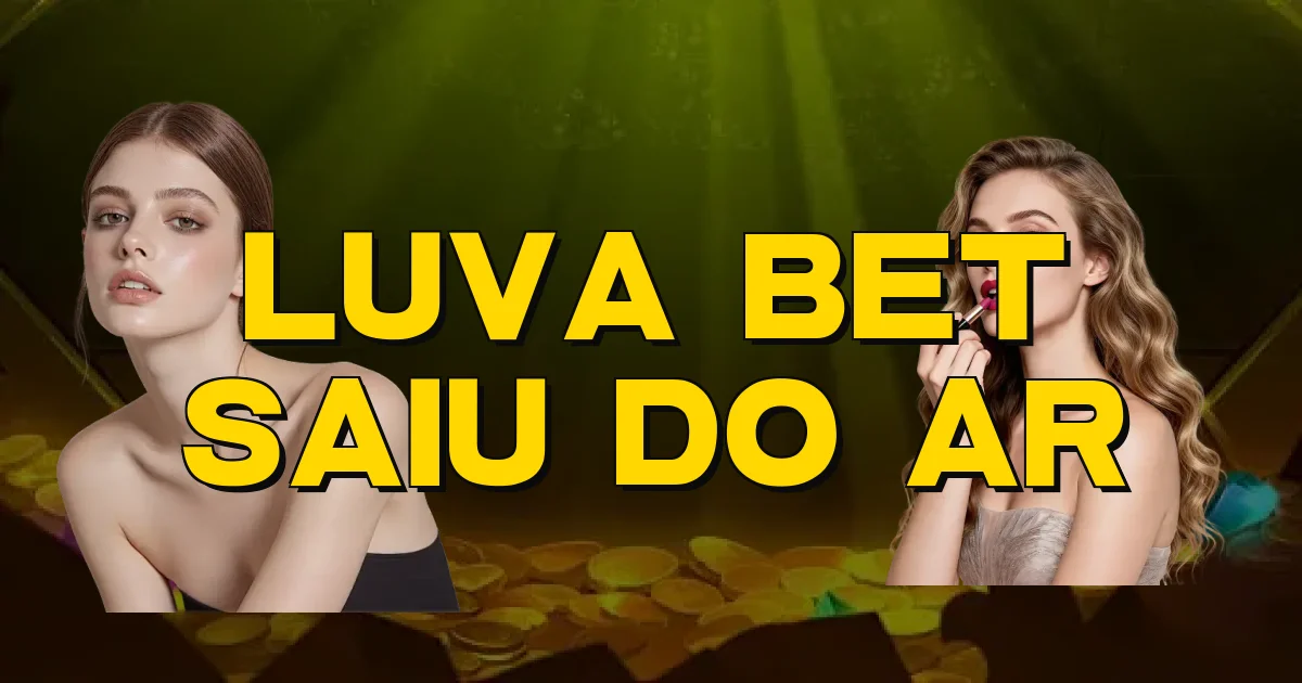 Luva Bet Saiu Do Ar Oficial