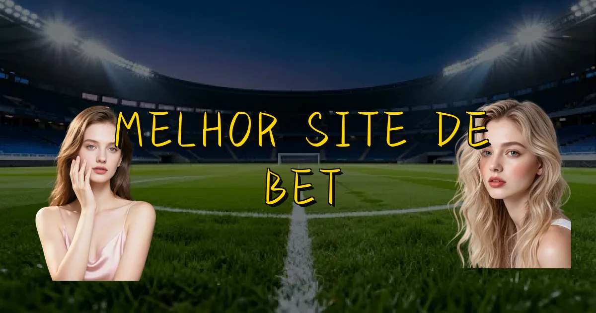 Melhor Site De Bet Oficial