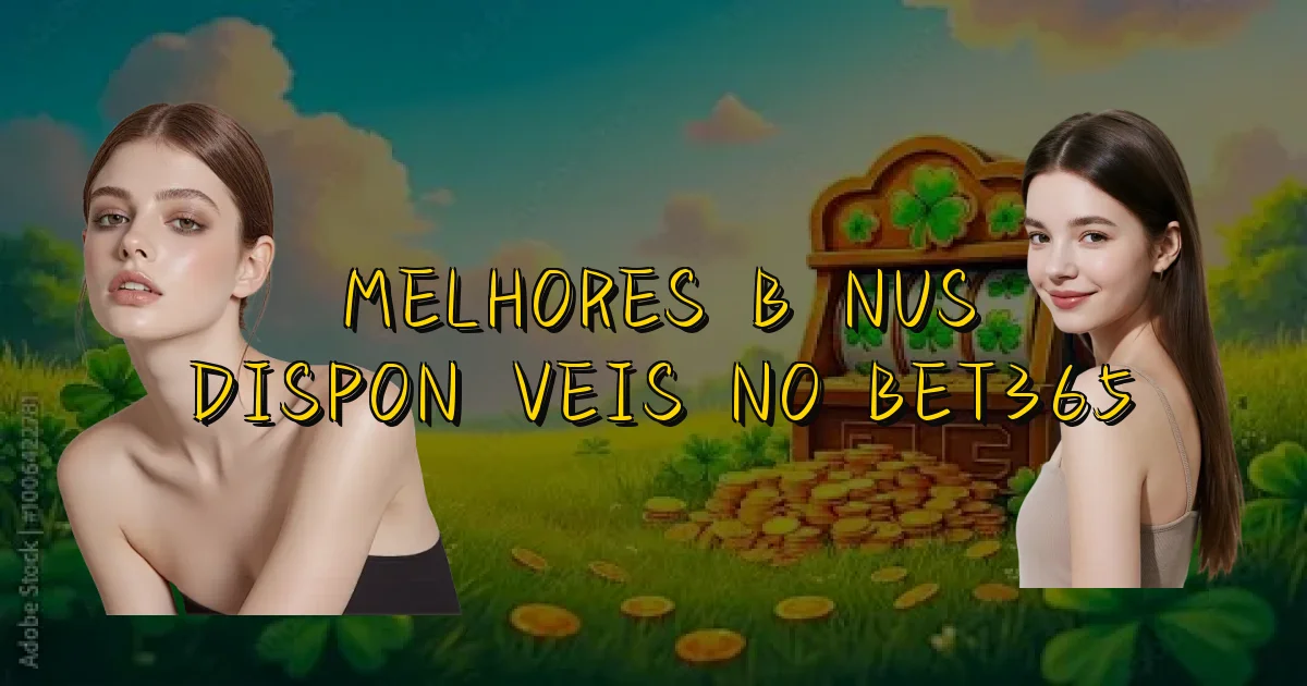 Melhores Bônus Disponíveis No Bet365 Oficial