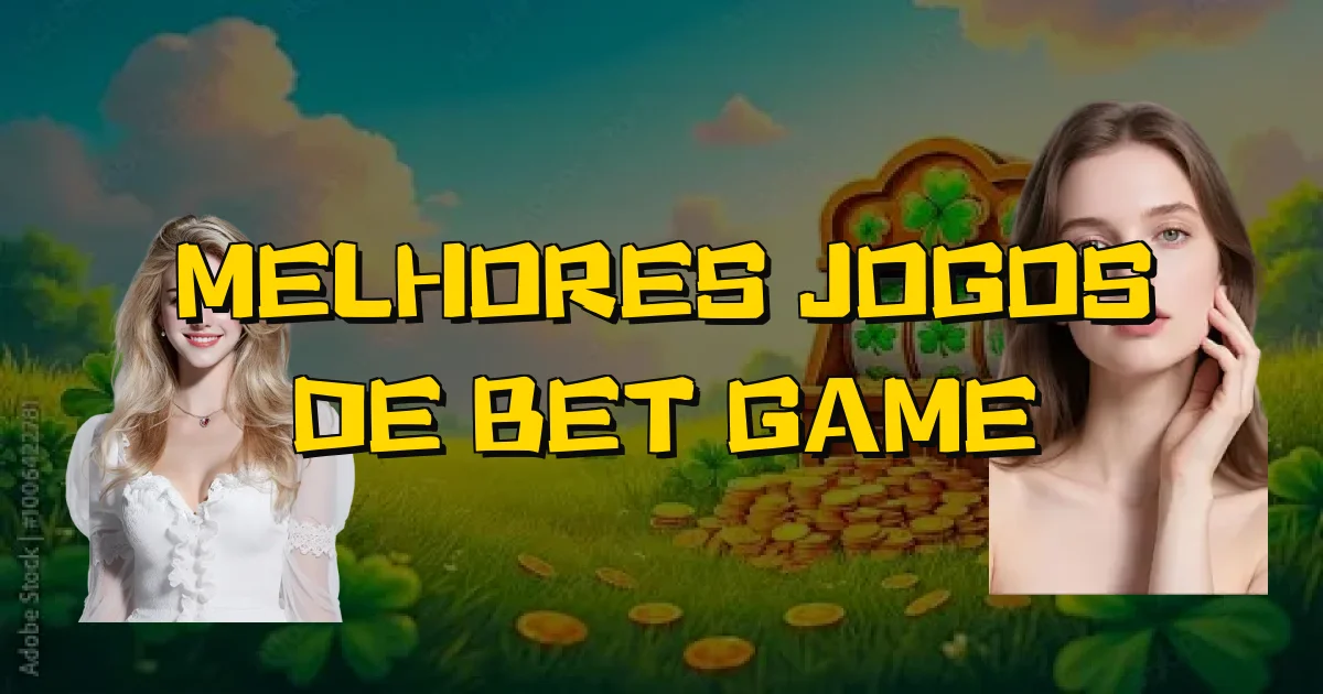 Melhores Jogos De Bet Game Oficial