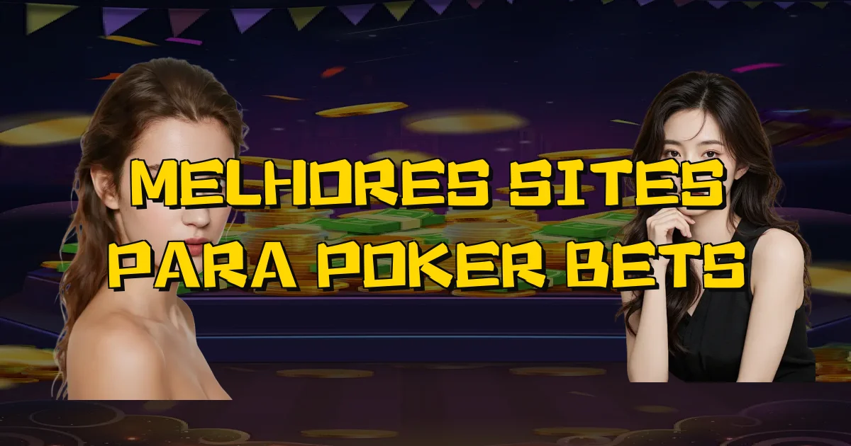 Melhores Sites Para Poker Bets Oficial