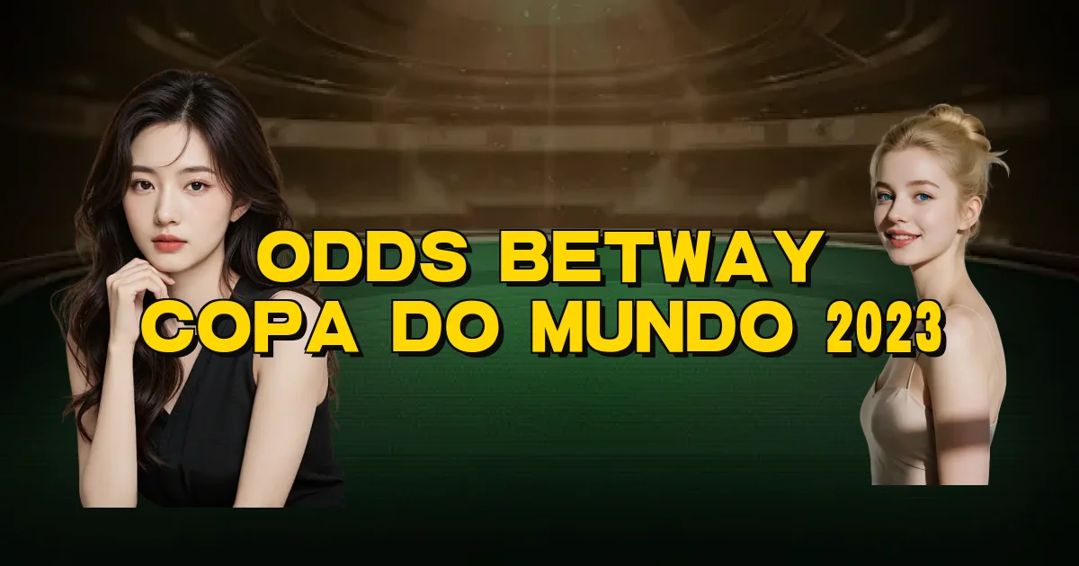 Odds Betway Copa Do Mundo 2023 Oficial