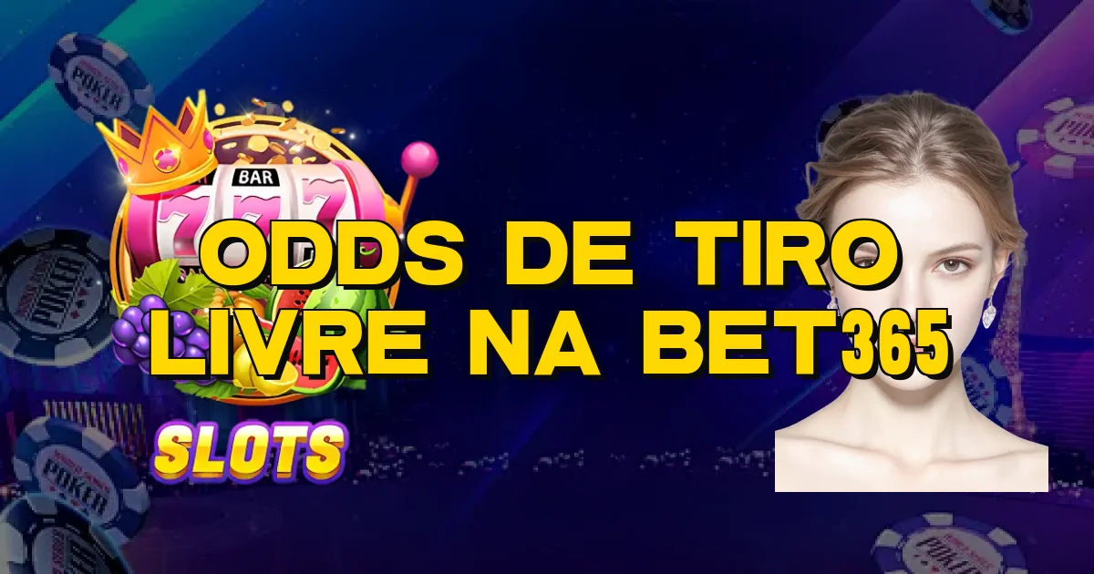Odds De Tiro Livre Na Bet365 Oficial