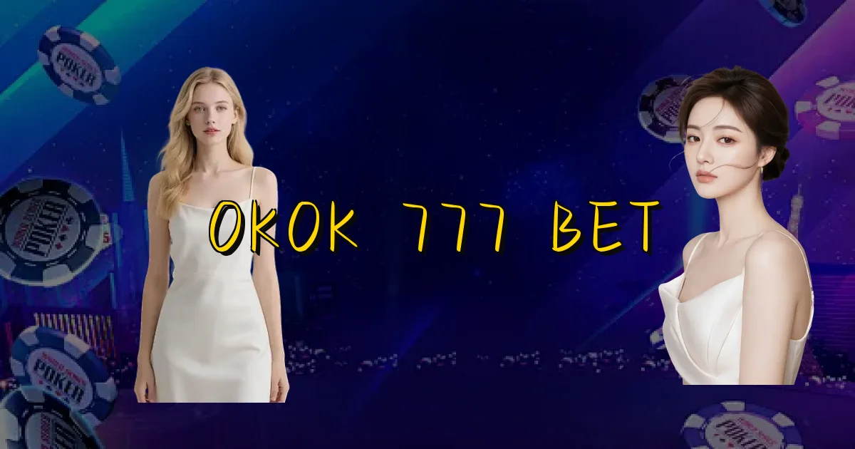 Okok 777 Bet Oficial