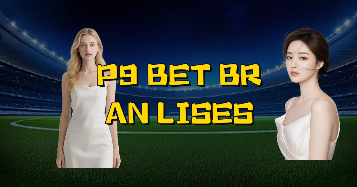 P9 Bet Br Análises Oficial