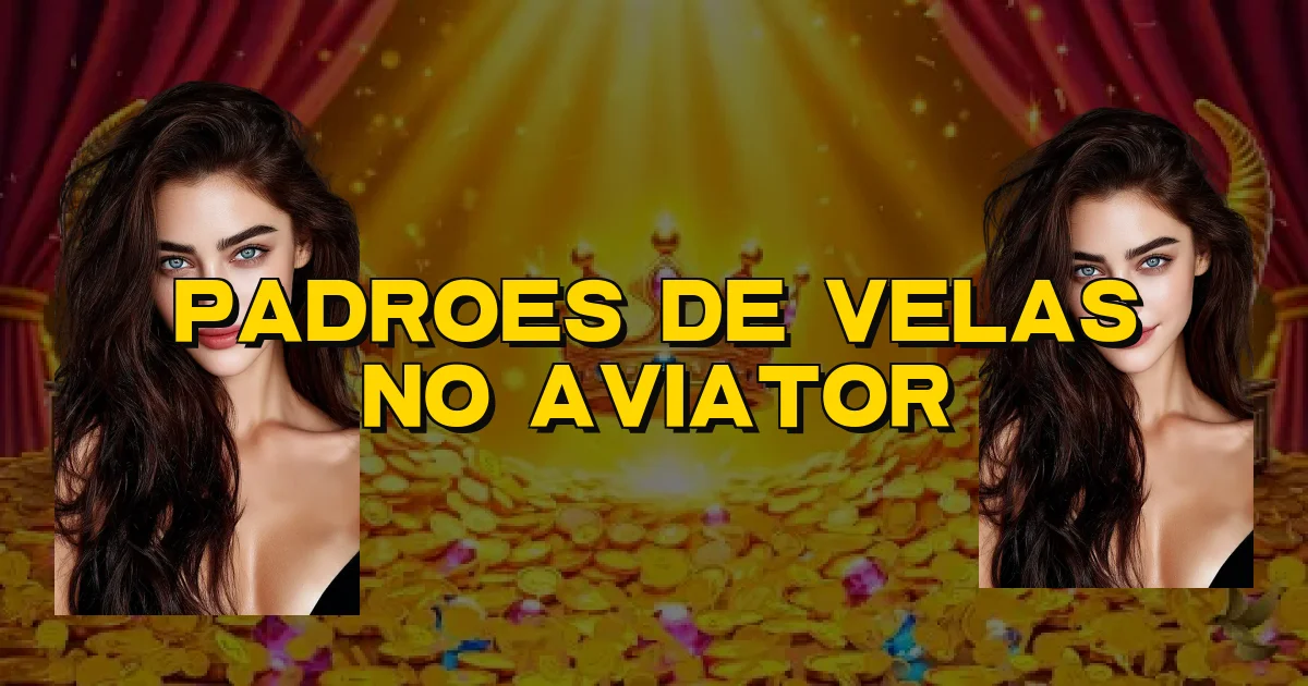 Padroes De Velas No Aviator Oficial