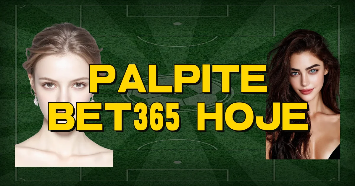 Palpite Bet365 Hoje Oficial