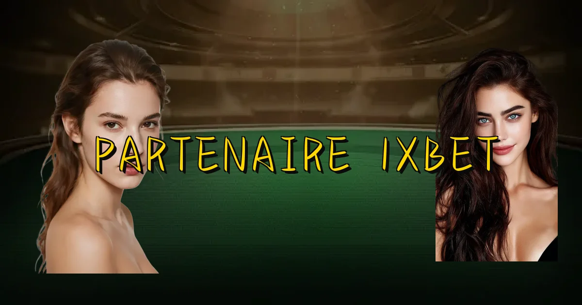 Partenaire 1Xbet Oficial
