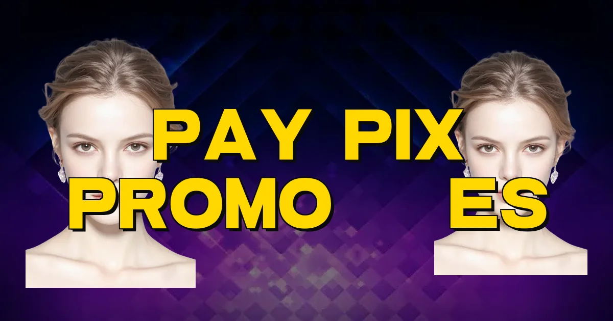 Pay Pix Promoções Oficial