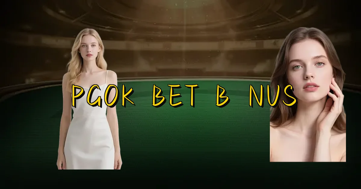 Pgok Bet Bônus Oficial