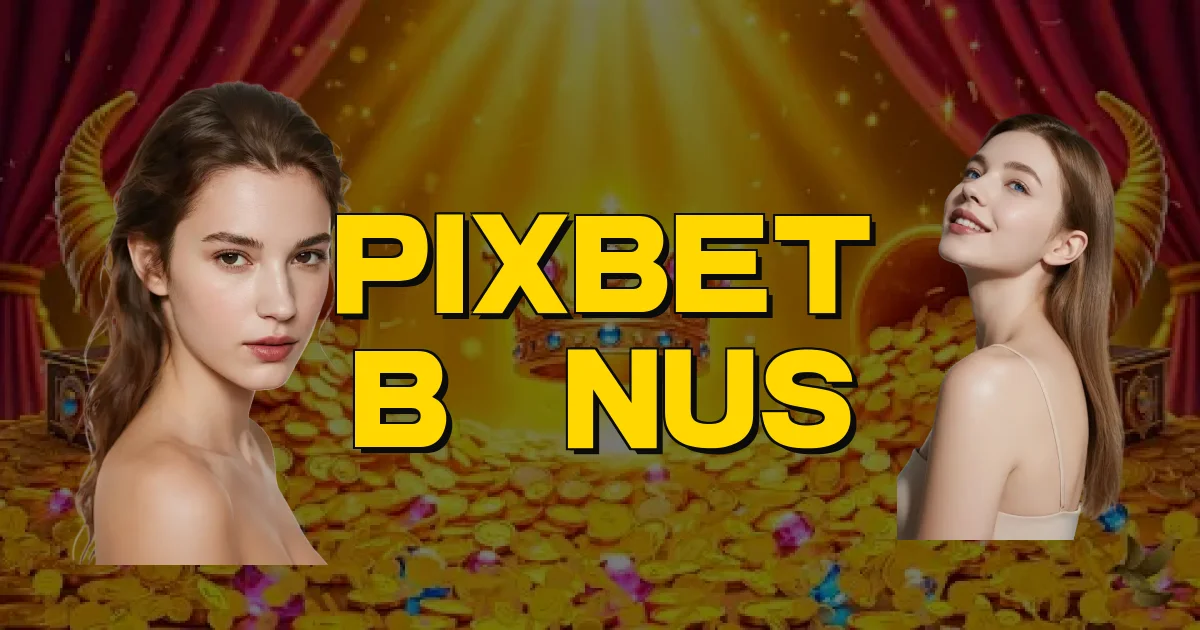 Pixbet Bônus Oficial
