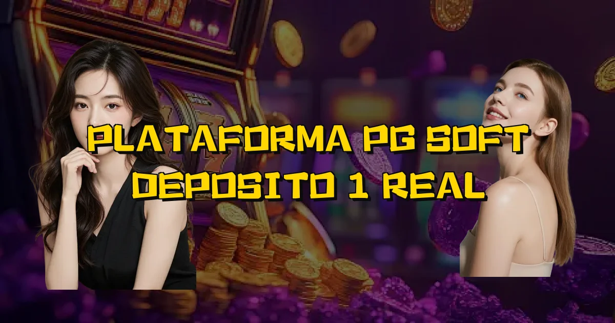 Plataforma Pg Soft Deposito 1 Real Oficial