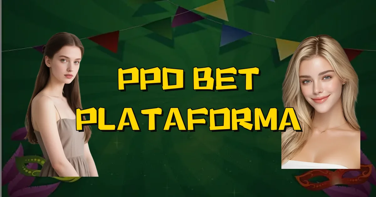 Ppd Bet Plataforma Oficial