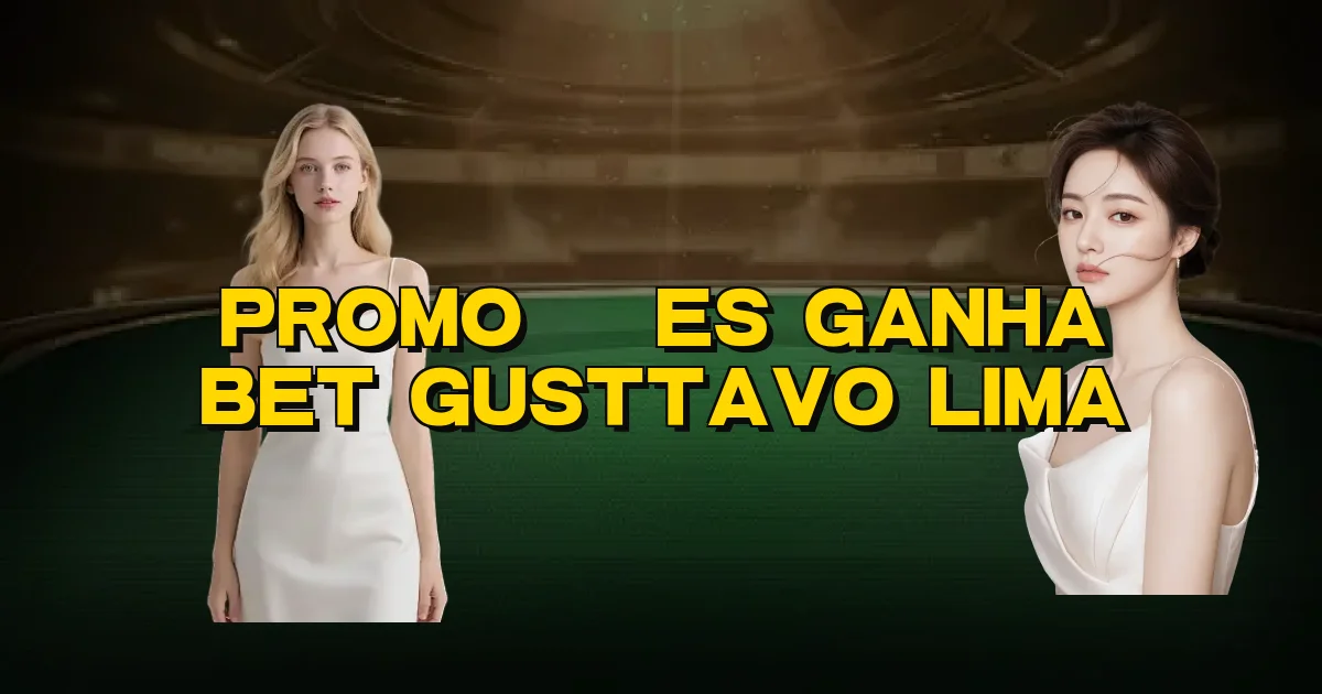 Promoções Ganha Bet Gusttavo Lima Oficial