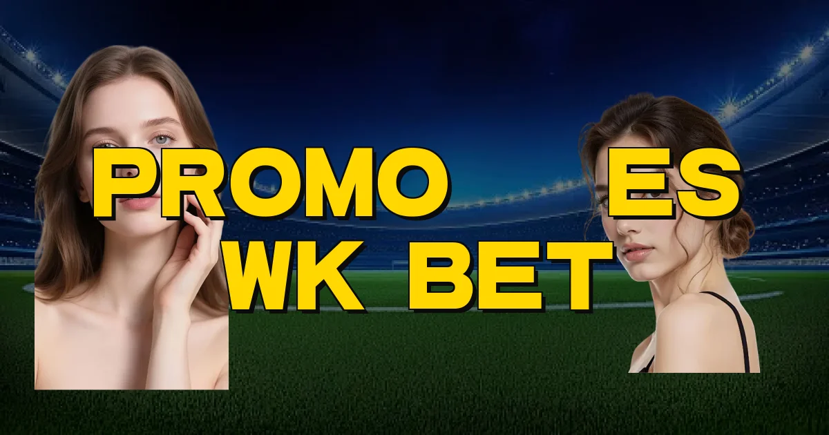Promoções Wk Bet Oficial