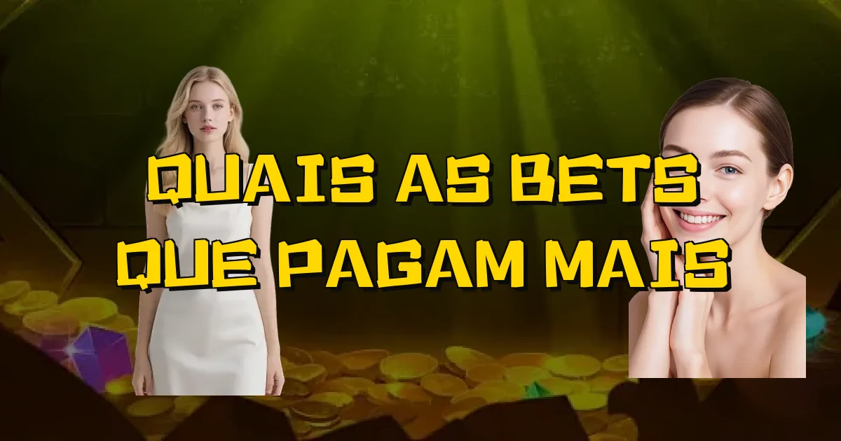 Quais As Bets Que Pagam Mais Oficial