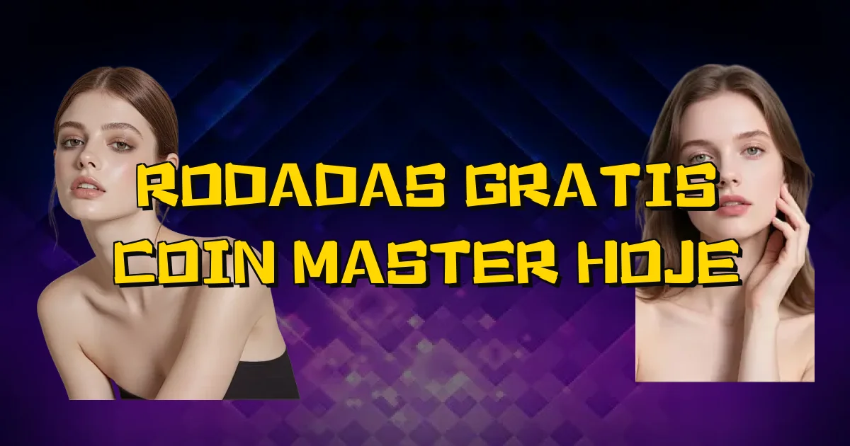 Rodadas Gratis Coin Master Hoje Oficial