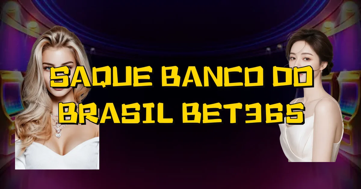 Saque Banco Do Brasil Bet365 Oficial