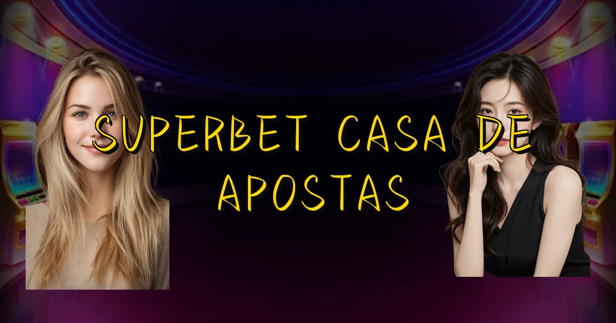 Superbet Casa De Apostas Oficial