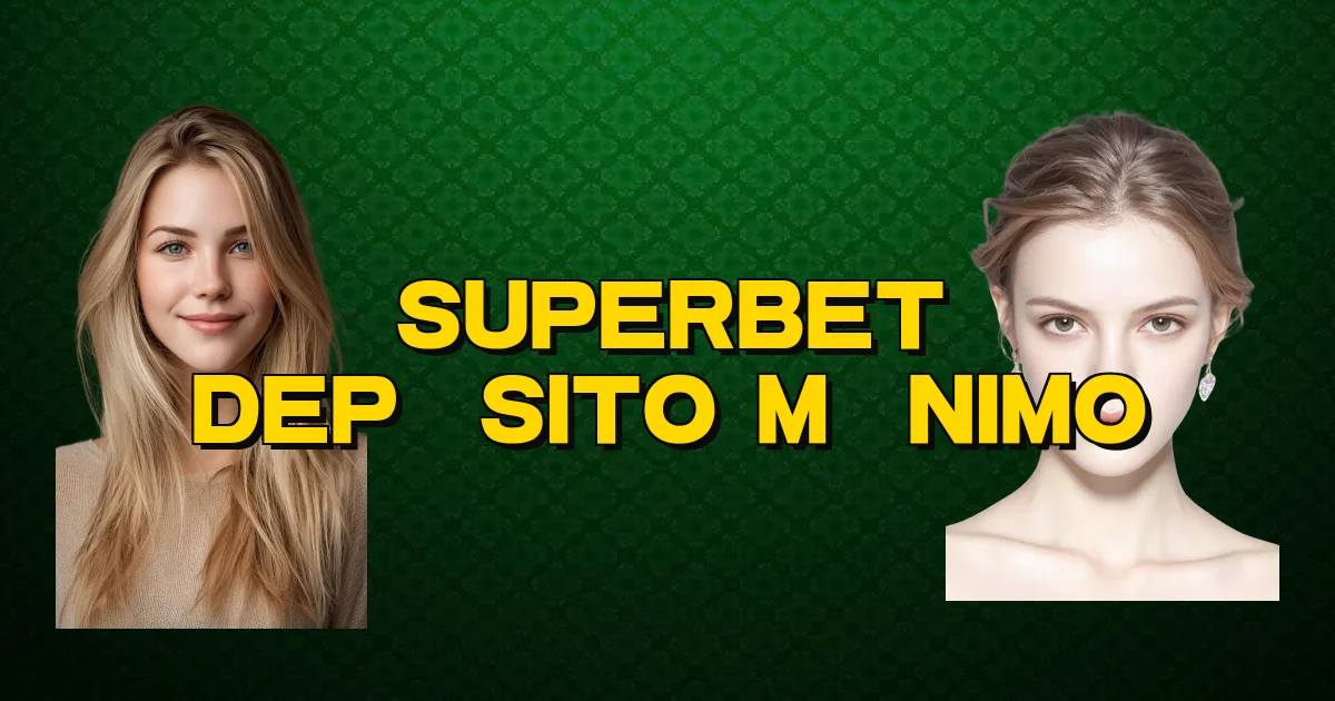 Superbet Depósito Mínimo Oficial