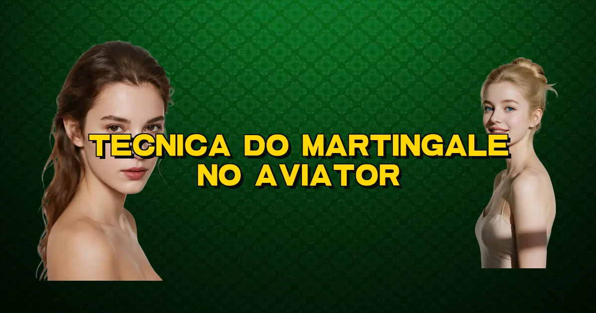 Tecnica Do Martingale No Aviator Oficial
