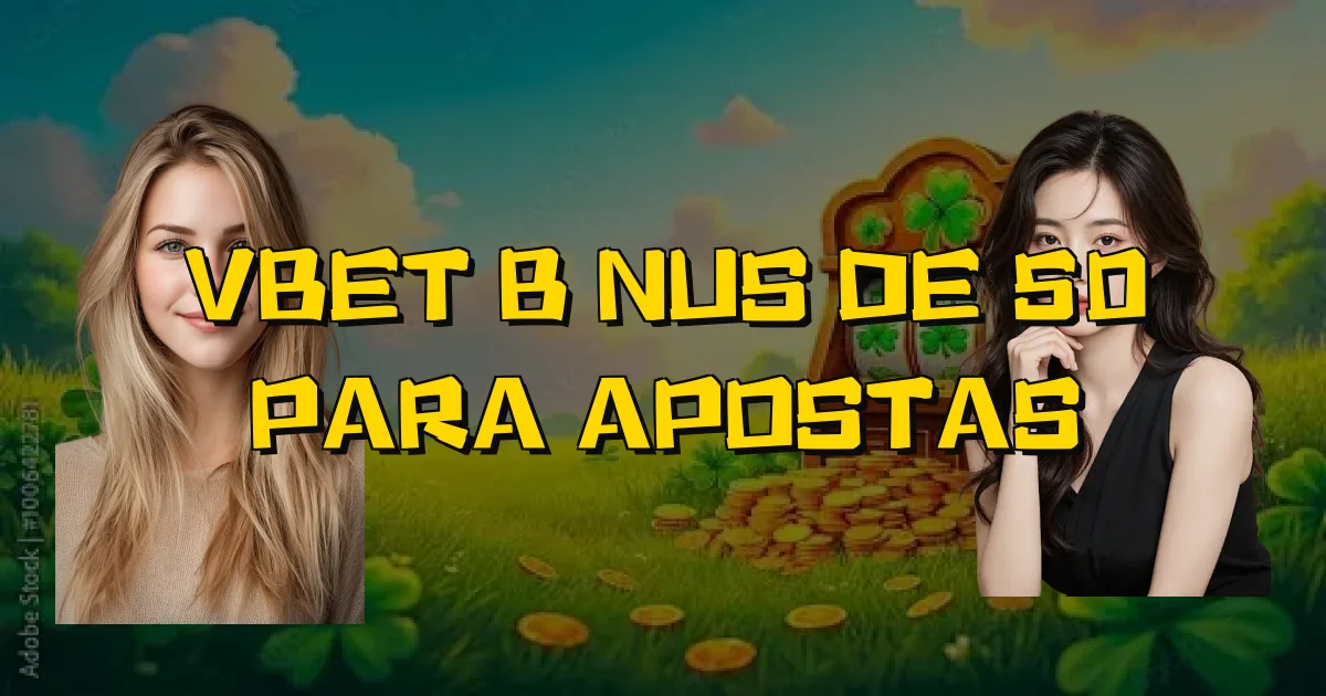 Vbet Bônus De 50 Para Apostas Oficial