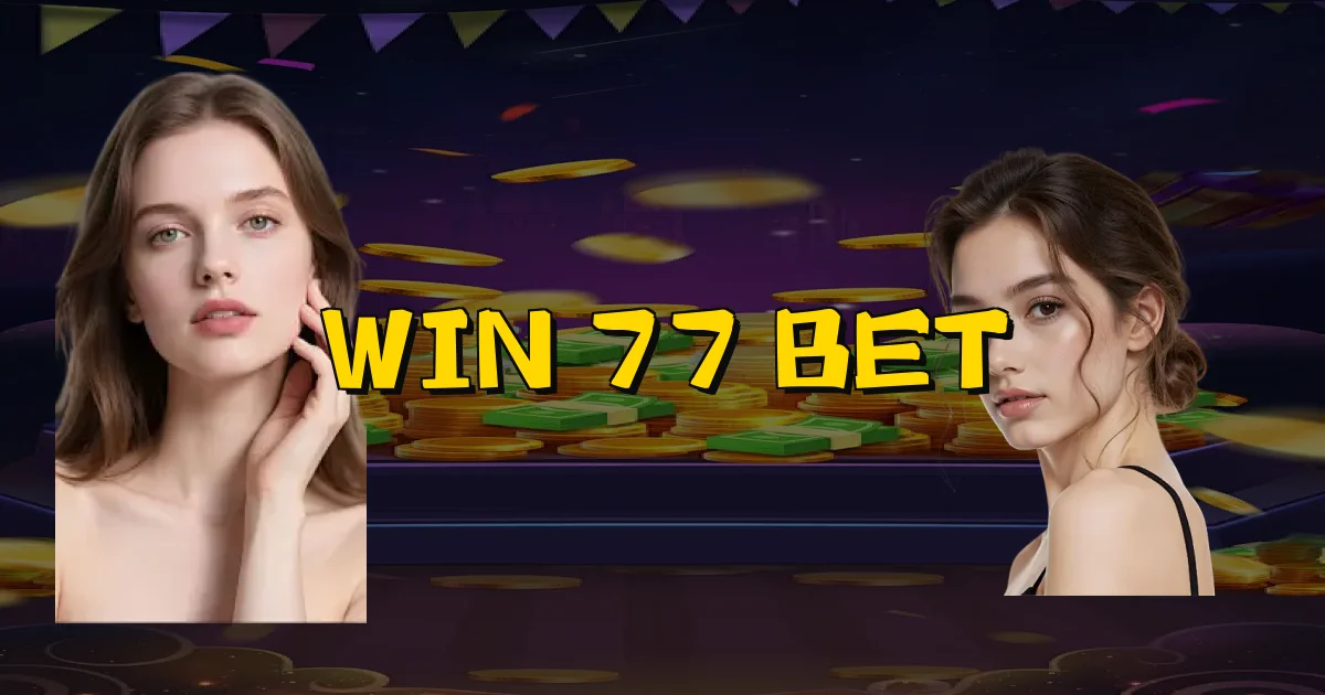 Win 77 Bet Oficial